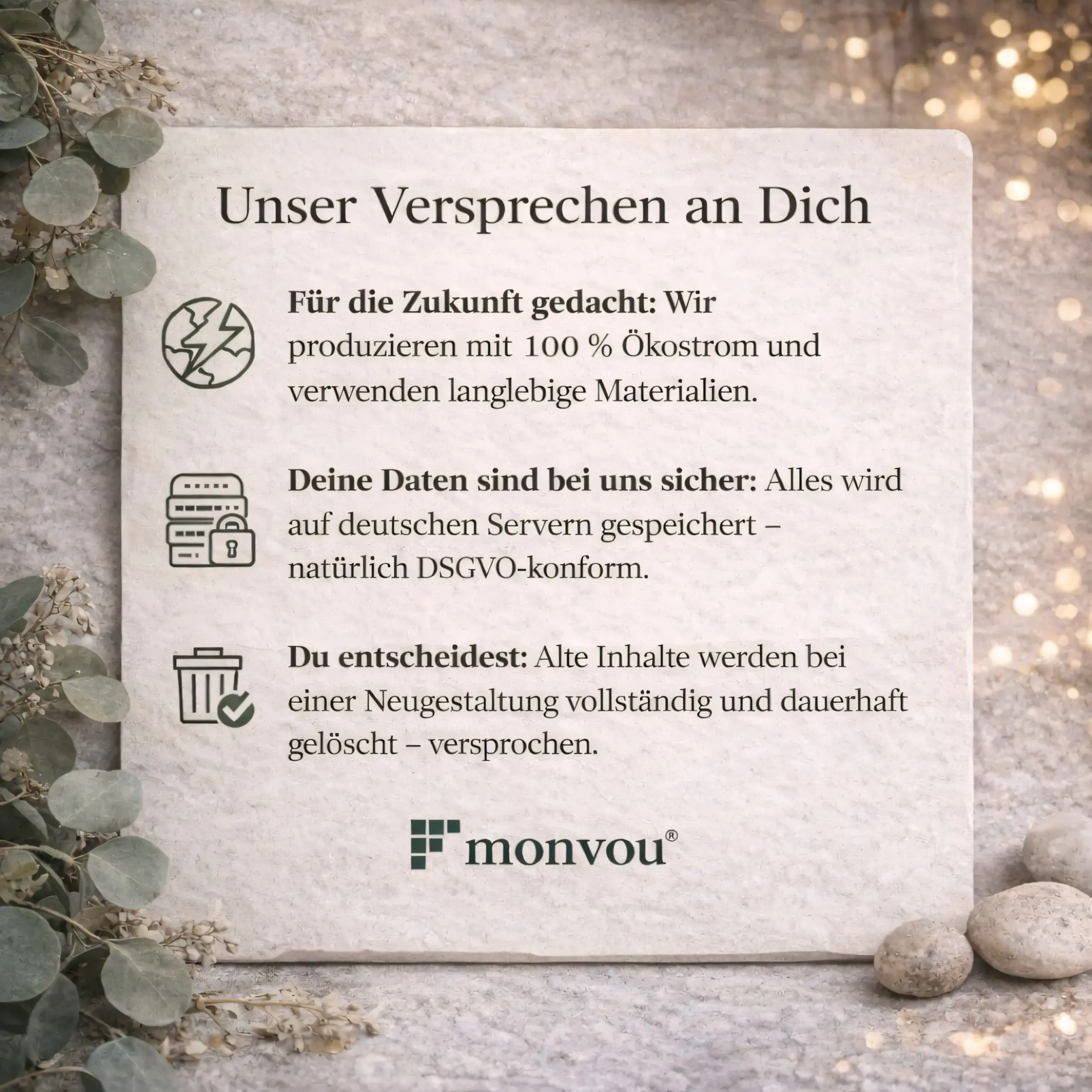 Monvou® Versprechen: nachhaltige Materialien, DSGVO-konforme Datenspeicherung auf deutschen Servern und volle Kontrolle über Inhalte.
